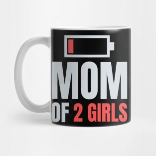 Mom of 2 Girls Shirt Gift from Son Mothers Day Birthday Women Mug
